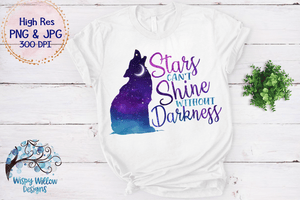 Stars Can't Shine Without Darkness Wolf Sublimation PNG Wispy Willow Designs Company
