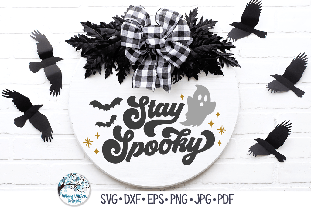 Stay Spooky SVG | Funny Halloween Sign Wispy Willow Designs Company