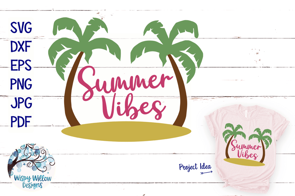 Summer Vibes Palm Tree SVG Wispy Willow Designs Company