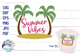 Summer Vibes Palm Tree SVG Wispy Willow Designs Company