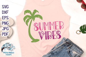 Summer Vibes SVG Wispy Willow Designs Company