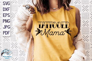 Tattooed Mama SVG Wispy Willow Designs Company