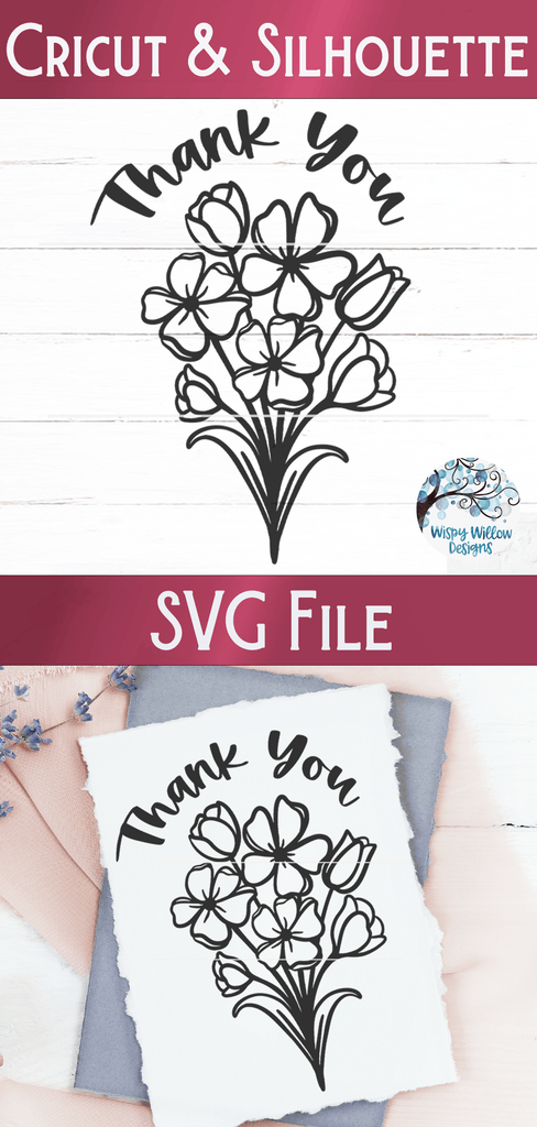 Thank You Flowers SVG Wispy Willow Designs Company