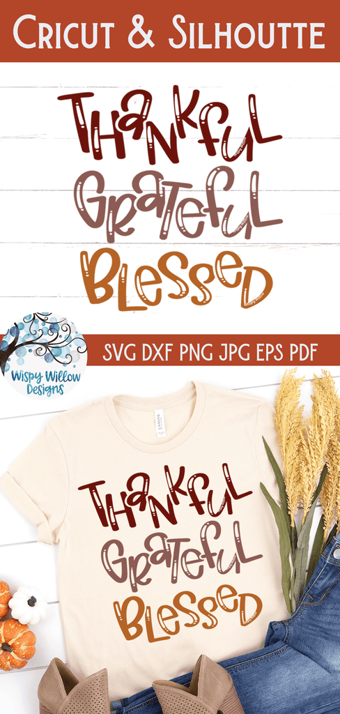 Thankful Grateful Blessed SVG Wispy Willow Designs Company