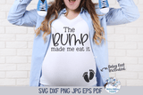 The Bump Made Me Eat It SVG Wispy Willow Designs Company