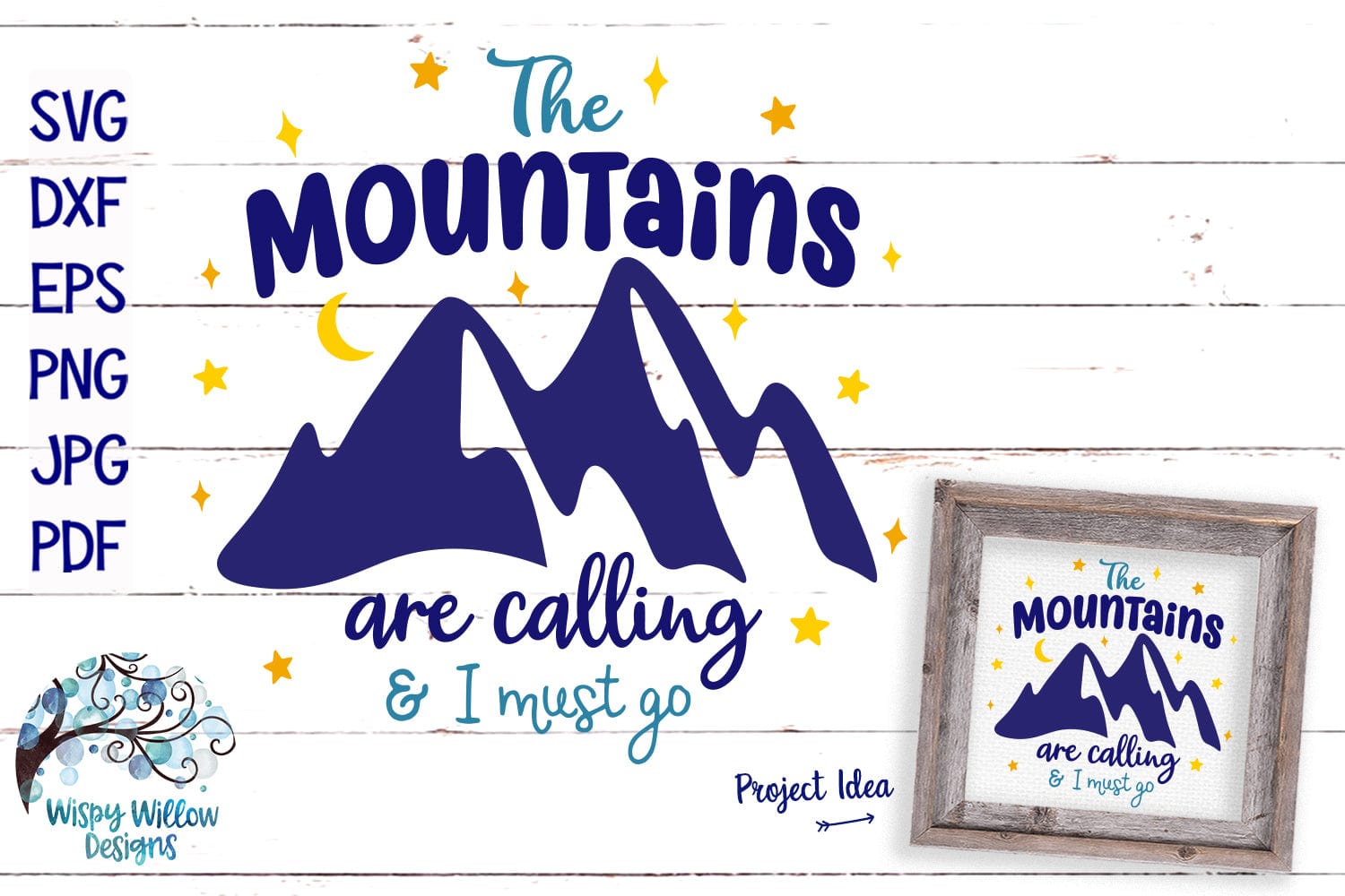 The Mountains Are Calling and I Must Go SVG Wispy Willow Designs Company