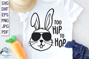 Too Hip To Hop SVG Wispy Willow Designs Company