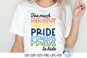 Too Much Pride To Hide SVG Wispy Willow Designs Company