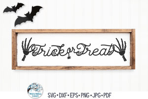 Trick Or Treat SVG | Skeleton Hands Halloween Sign Wispy Willow Designs Company