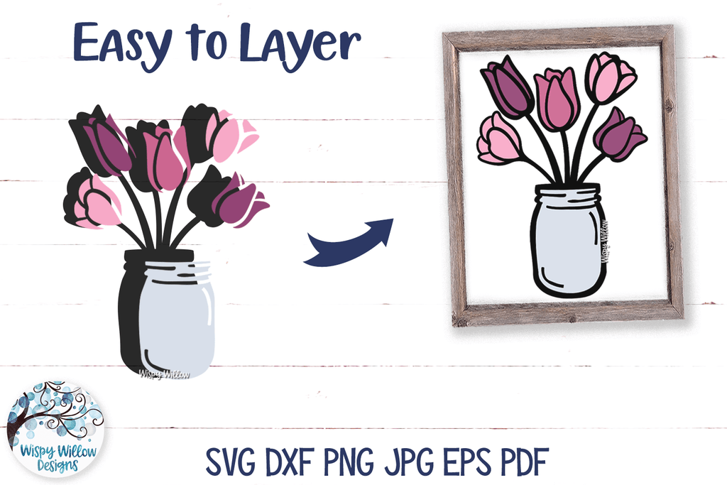 Tulip Flowers in Mason Jar SVG Wispy Willow Designs Company