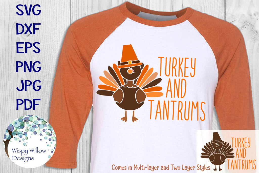 Turkey and Tantrums Thanksgiving SVG Wispy Willow Designs Company