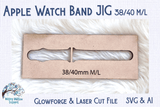 Watch Band Jig 38 40 M/L for Glowforge or Laser Cutter Wispy Willow Designs Company