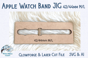 Watch Band Jig 42 44 M/L for Glowforge or Laser Cutter Wispy Willow Designs Company