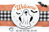 Welcome Sign with Ghost SVG | Halloween Round Sign Wispy Willow Designs Company