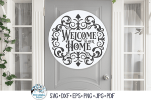 Welcome To Our Home Sign SVG Wispy Willow Designs Company