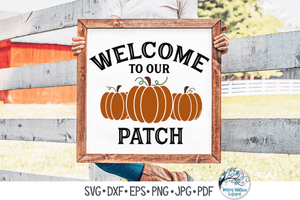 Welcome To Our Patch SVG Wispy Willow Designs Company