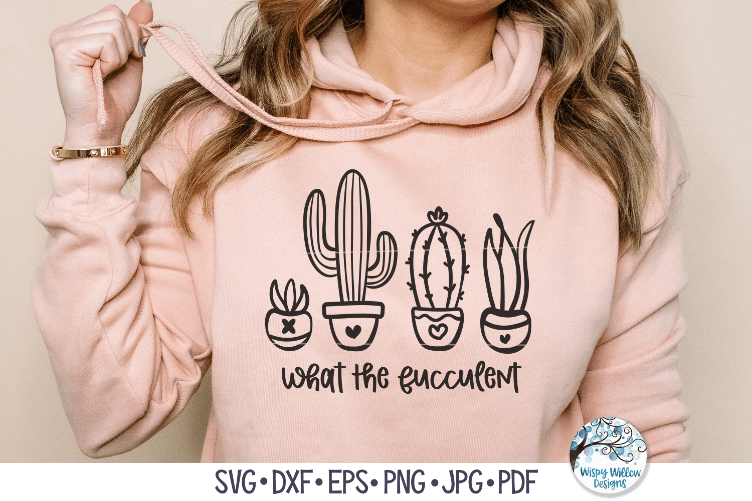 What The Fucculent | Funny Sarcastic Succulent Plant SVG Wispy Willow Designs Company