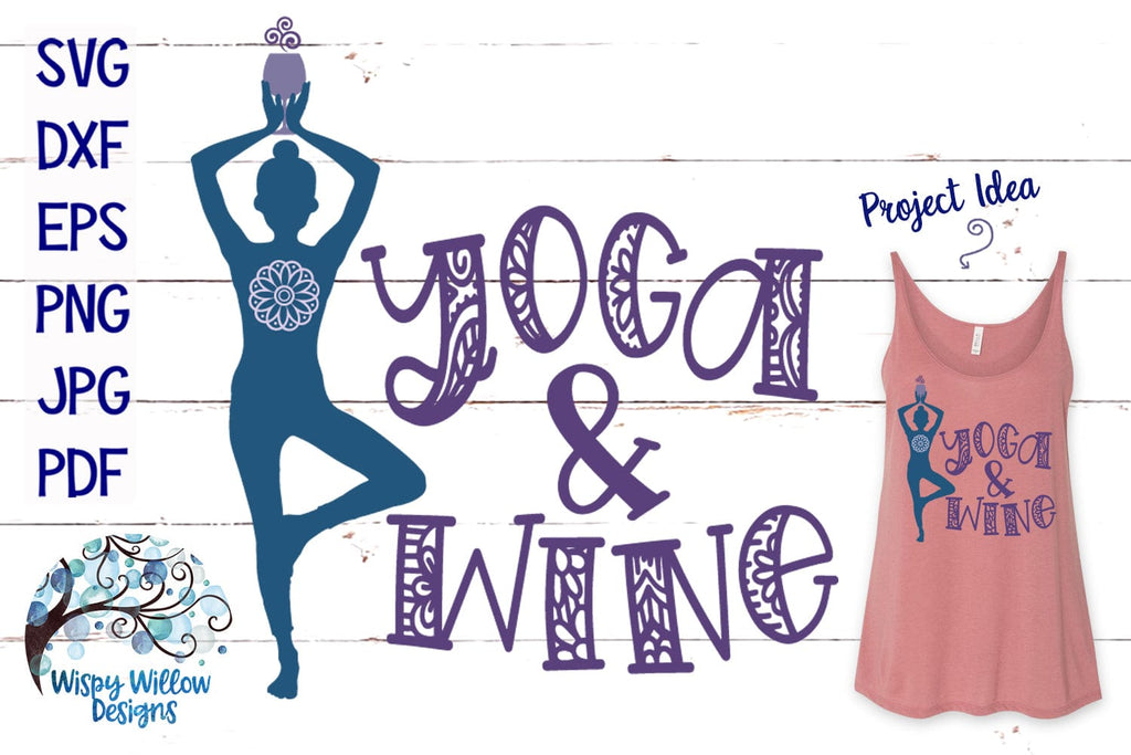 Yoga And Wine SVG Wispy Willow Designs Company